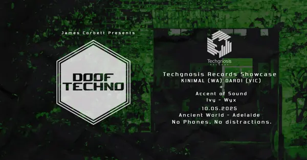 Poster: Doof Techno, The launch, Techgnosis Records showcase, Sat 10 May 2025, Ancient World