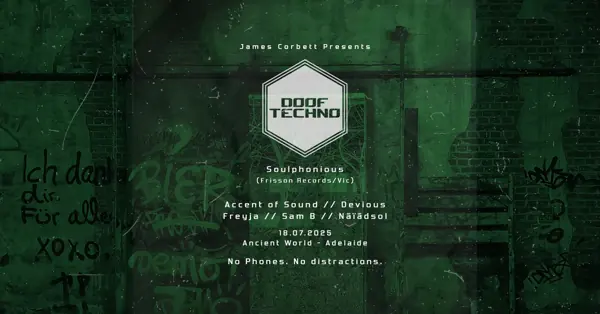 Poster: Doof Techno, The return, feat. Soulphonious, Fri 18 Jul 2025, Ancient World