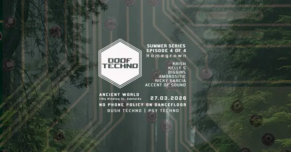 Poster: Doof Techno, Summer Series 4 of 4, Homegrown, Fri 27 Mar 2026, Ancient World